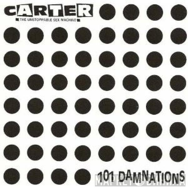  Carter The Unstoppable Sex Machine  - 101 Damnations