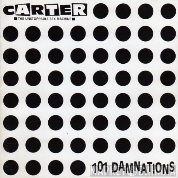  Carter The Unstoppable Sex Machine  - 101 Damnations