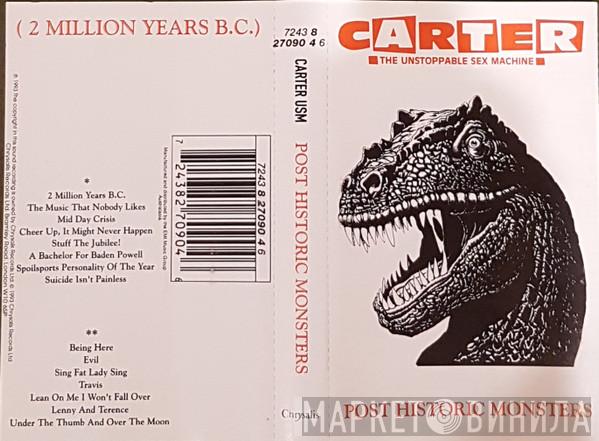  Carter The Unstoppable Sex Machine  - Post Historic Monsters