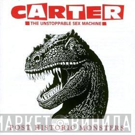  Carter The Unstoppable Sex Machine  - Post Historic Monsters