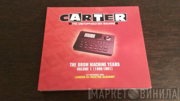  Carter The Unstoppable Sex Machine  - The Drum Machine Years Volume 1 (1990-1991)