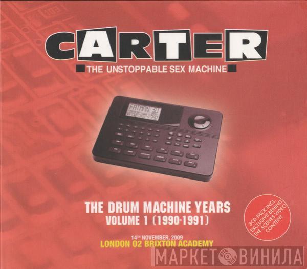  Carter The Unstoppable Sex Machine  - The Drum Machine Years Volume 1 (1990-1991)