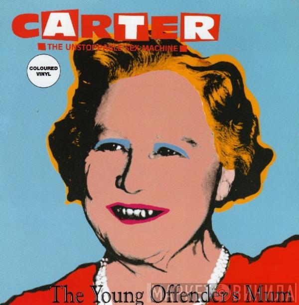  Carter The Unstoppable Sex Machine  - The Young Offender's Mum