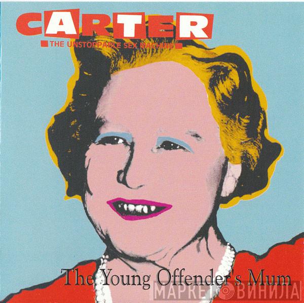  Carter The Unstoppable Sex Machine  - The Young Offender's Mum