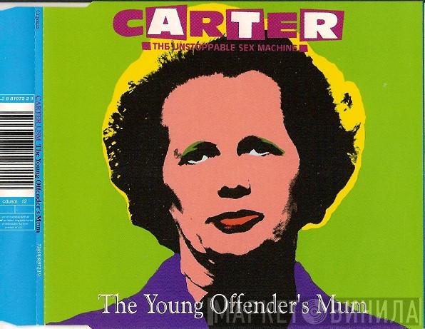 Carter The Unstoppable Sex Machine  - The Young Offender's Mum