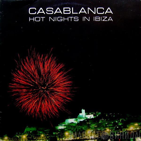 Casablanca - Hot Nights In Ibiza