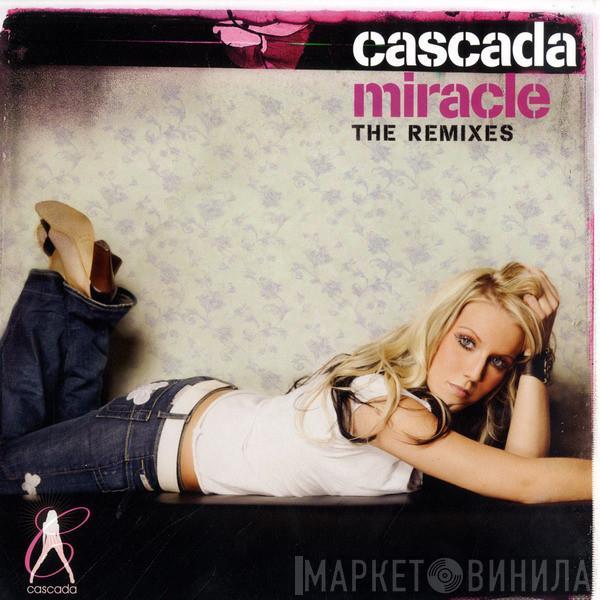 Cascada - Miracle (The Remixes)
