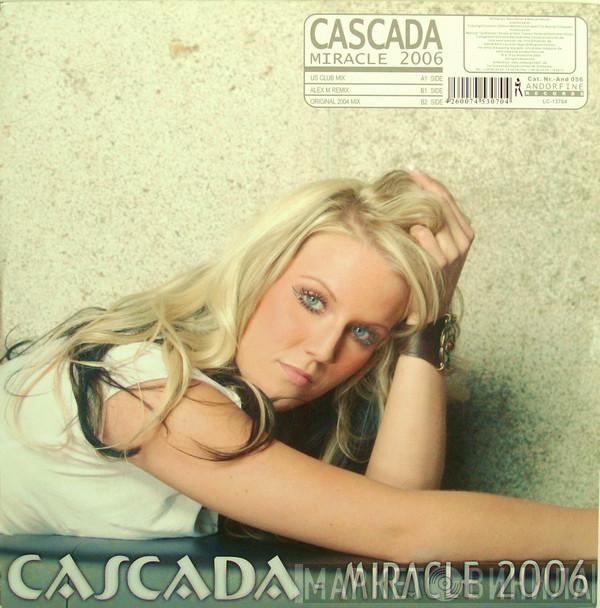  Cascada  - Miracle 2006
