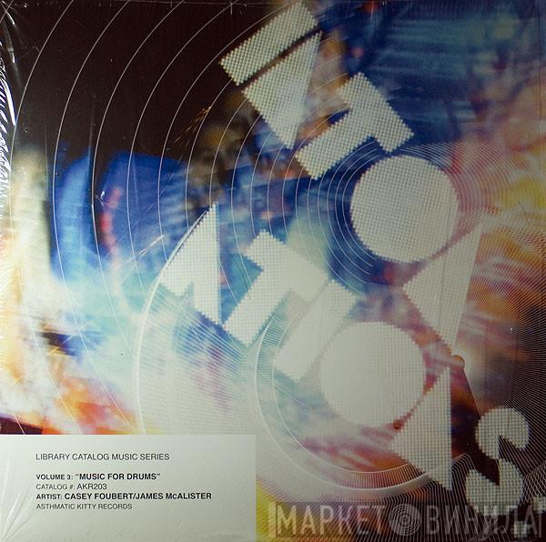 Casey Foubert, James McAlister - Music For Drums