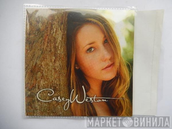 Casey Weston - Casey Weston