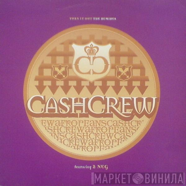 Cash Crew, 2 Neg' - Turn It Out - The Remixes