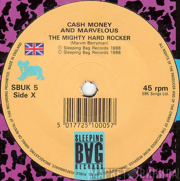 Cash Money & Marvelous - The Mighty Hard Rocker
