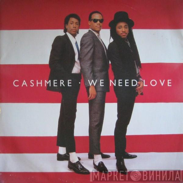 Cashmere  - We Need Love