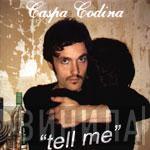 Caspa Codina - Tell Me