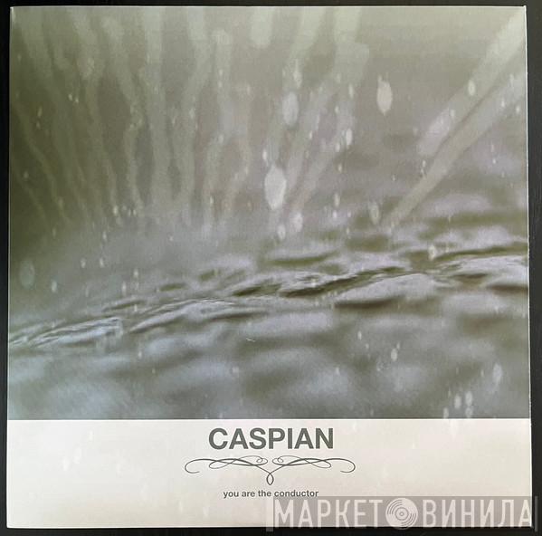 Caspian  - You Are The Conductor