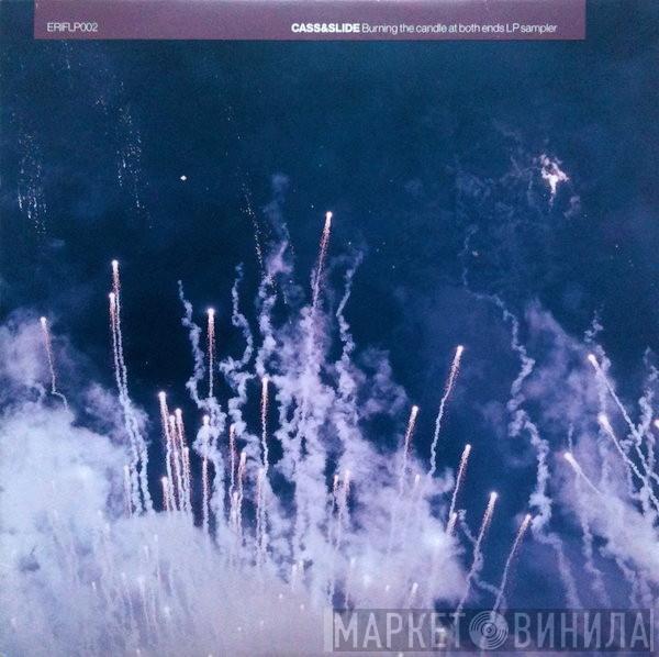Cass & Slide - Burning The Candle At Both Ends LP Sampler