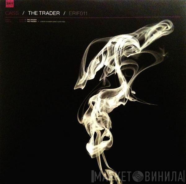 Cass Cutbush - The Trader