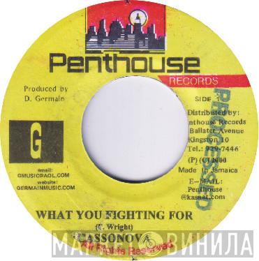 Cassanova - What You Fighting For