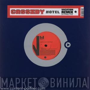 Cassidy   - Hotel Vacation Remix