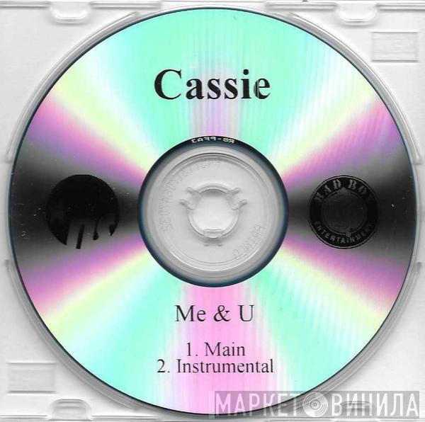  Cassie   - Me & U