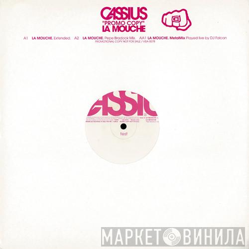 Cassius - La Mouche