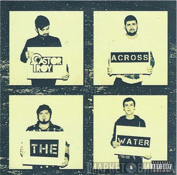 Castor Troy  - Across The Water
