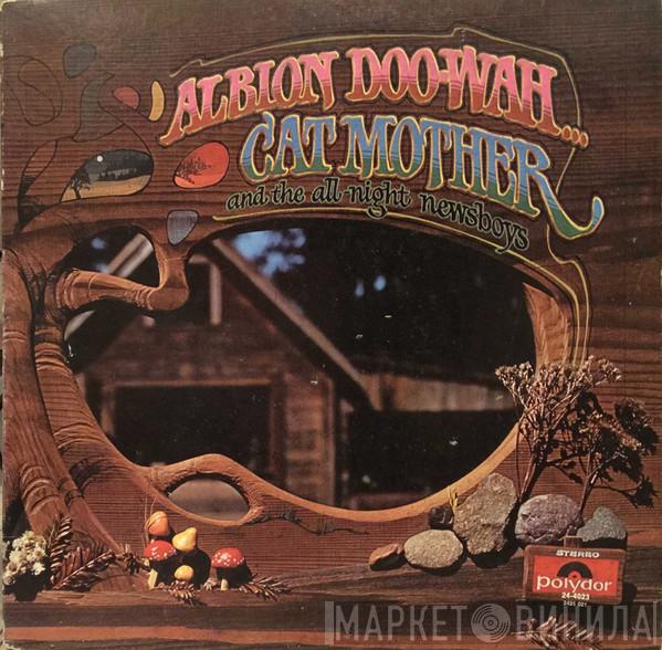  Cat Mother And The All-Night Newsboys  - Albion Doo-Wah...