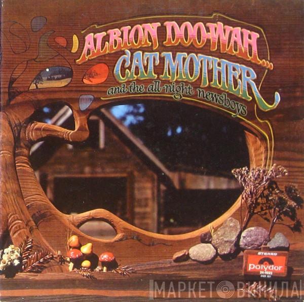  Cat Mother And The All-Night Newsboys  - Albion Doo-Wah...
