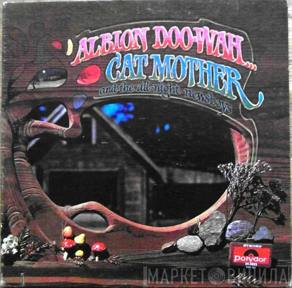  Cat Mother And The All-Night Newsboys  - Albion Doo-Wah...