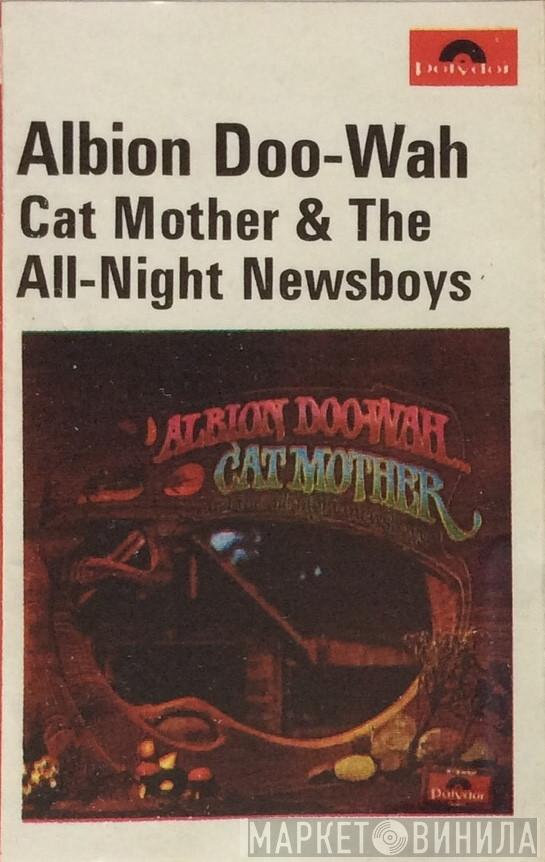  Cat Mother And The All-Night Newsboys  - Albion Doo-Wah