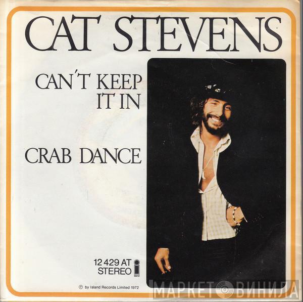  Cat Stevens  - Can't Keep It In / Crab Dance