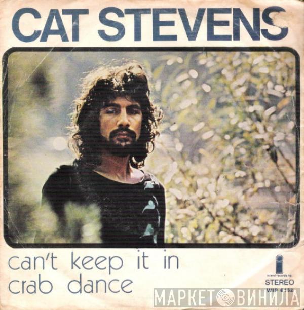  Cat Stevens  - Can't Keep It In / Crab Dance