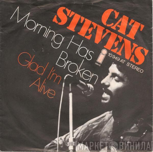  Cat Stevens  - Morning Has Broken / Glad I'm Alive