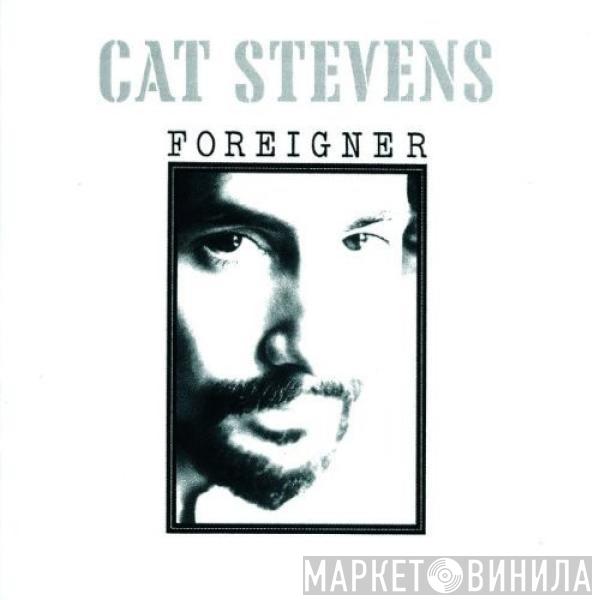  Cat Stevens  - Foreigner