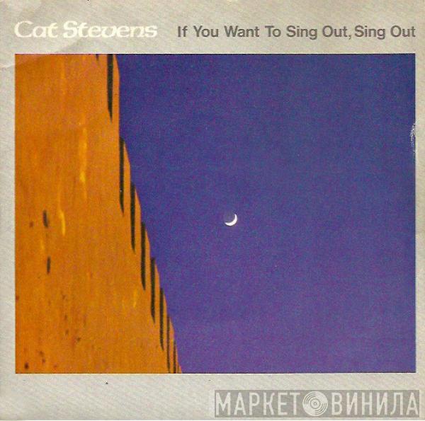  Cat Stevens  - If You Want To Sing Out, Sing Out