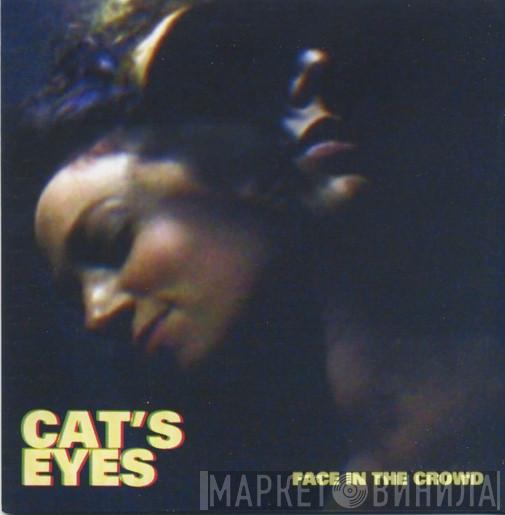 Cat's Eyes - Face In The Crowd
