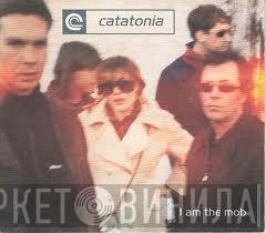 Catatonia - I Am The Mob