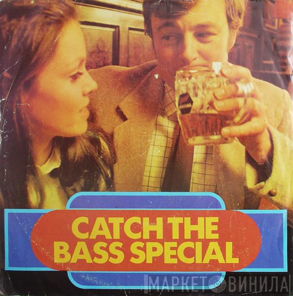  - Catch The Bass Special