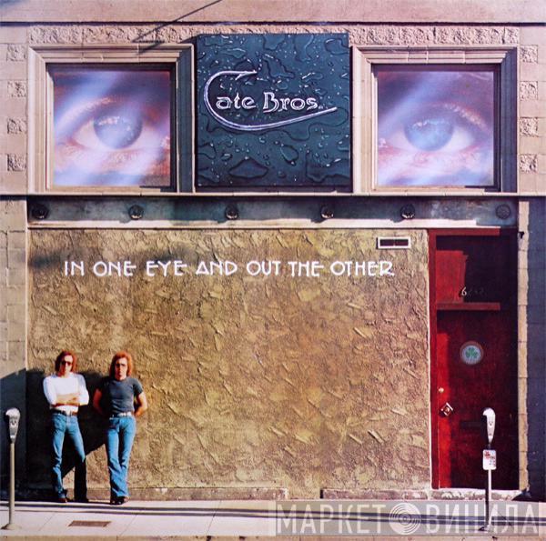 Cate Brothers - In One Eye And Out The Other