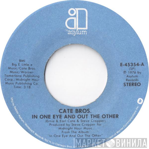 Cate Brothers - In One Eye And Out The Other