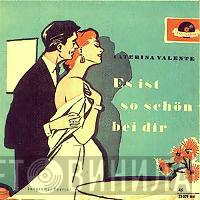  Caterina Valente  - Es Ist So Schön Bei Dir / Nur Ein Zigeuner Hat Soviel Sehnsucht Nach Den Sternen