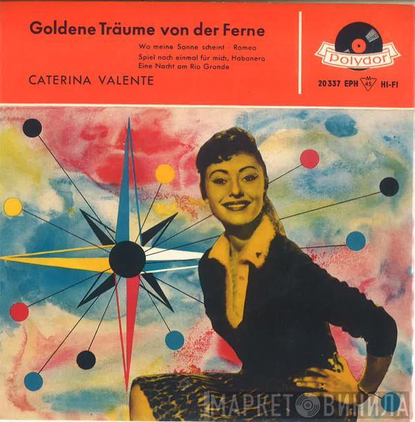  Caterina Valente  - Goldene Träume Von Der Ferne