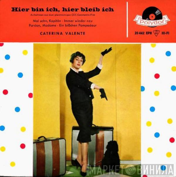  Caterina Valente  - Hier Bin Ich, Hier Bleib Ich