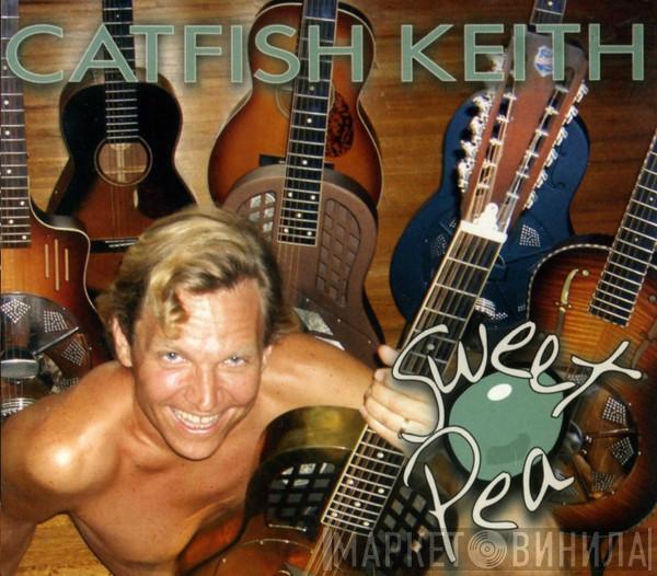 Catfish Keith - Sweet Pea