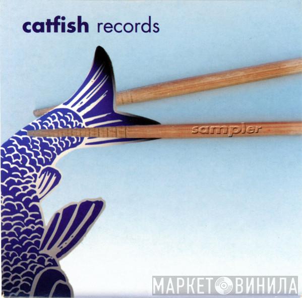  - Catfish Records Sampler