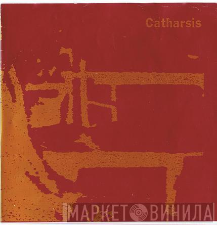 Catharsis  - Darkness At Noon b/w Question Of Sorrow