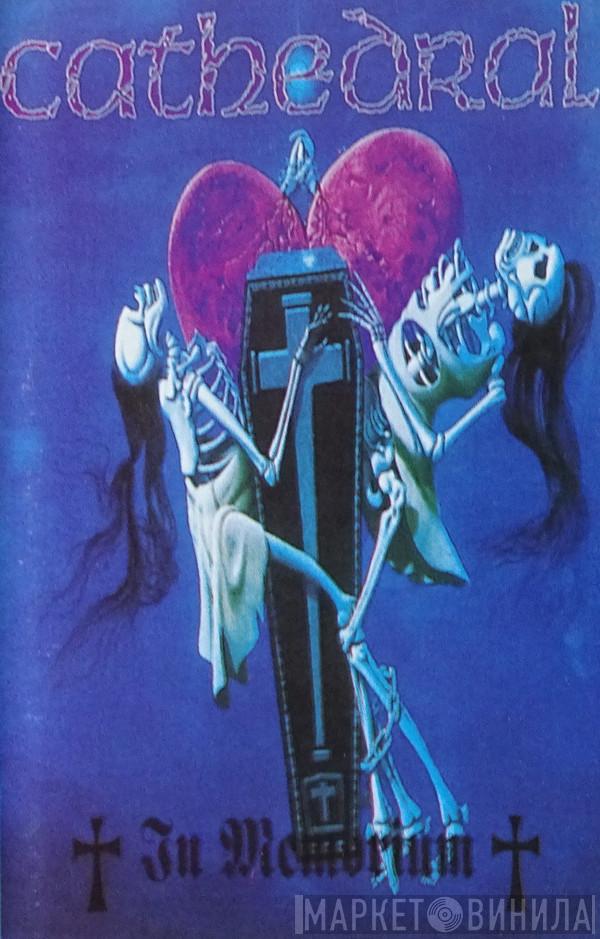  Cathedral  - In Memorium