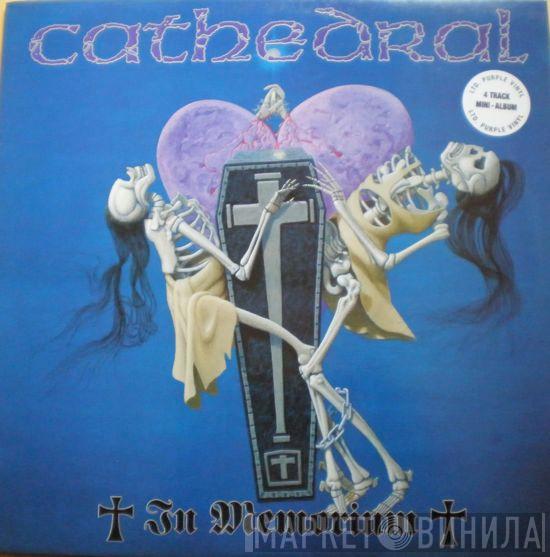  Cathedral  - In Memorium