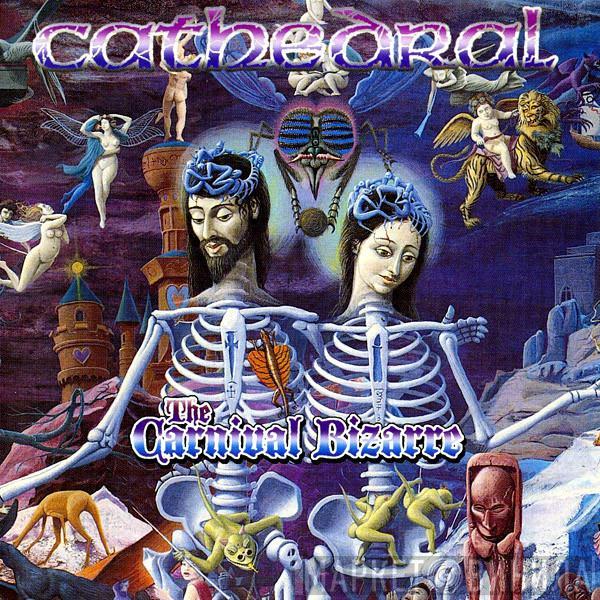  Cathedral  - The Carnival Bizarre