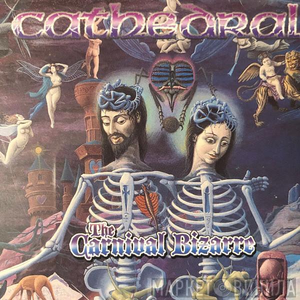  Cathedral  - The Carnival Bizarre
